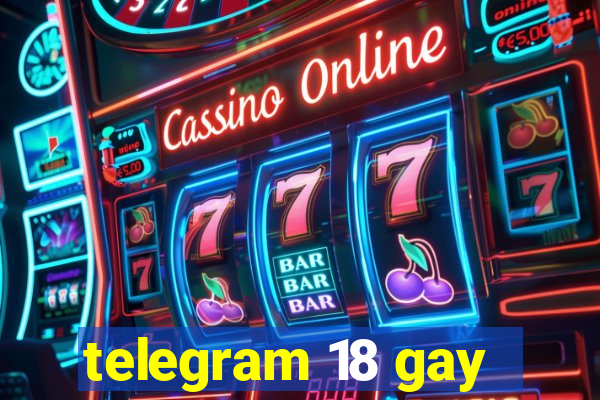 telegram 18 gay